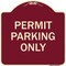 Signmission Designer Series Permit Parking Only, Burgundy Heavy-Gauge Aluminum Sign, 18" x 18", BU-1818-23313 A-DES-BU-1818-23313 - alternate 1